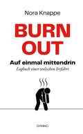 Burnout - auf einmal mittendrin