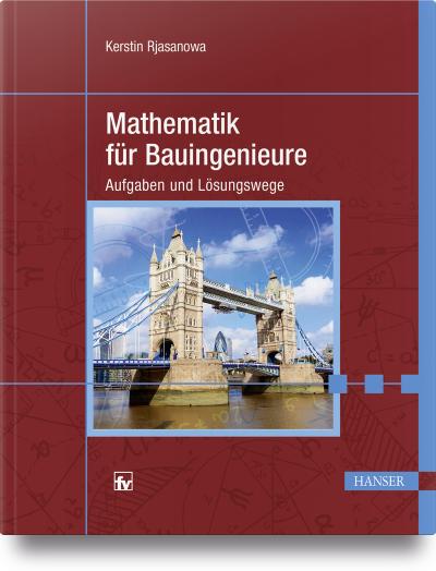 Aufgabensammlung zur Mathematik für Bauingenieure