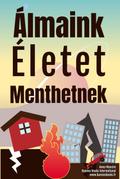 Álmaink Életet Menthetnek