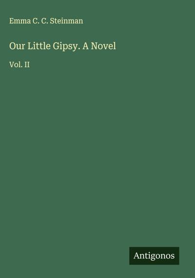 Our Little Gipsy. A Novel