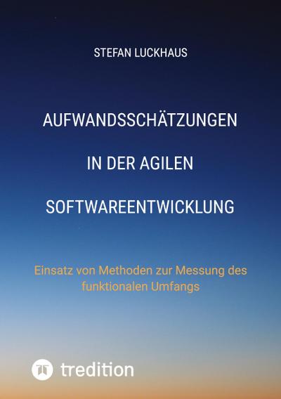 Aufwandsschätzungen in der agilen Softwareentwicklung