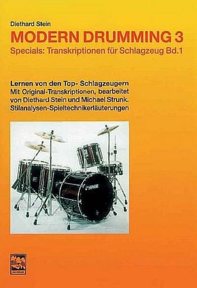 Modern Drumming. Schlagzeugschule mit CD zum Mitspielen / Modern Drumming 3, Schlagzeugschule, Transkriptionen