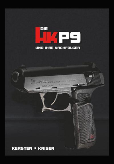 Die HK P9 und ihre Nachfolger