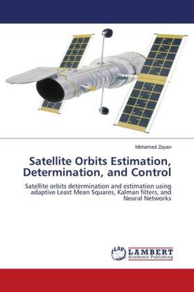 Satellite Orbits Estimation, Determination, and Control