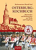 Osterburg-Kochbuch: Historisches und Kulinarisches aus Weida und Umgebung