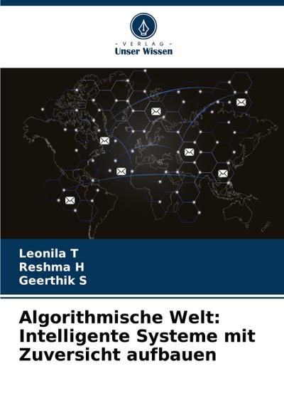 Algorithmische Welt: Intelligente Systeme mit Zuversicht aufbauen