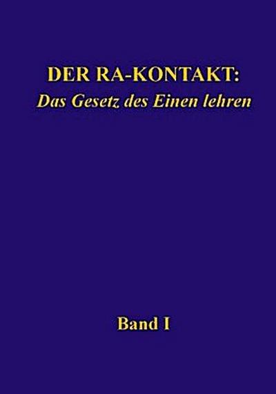 Der Ra-Kontakt: Das Gesetz des Einen lehren
