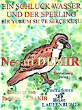 Ein Schluck Wasser und der Sperling - Eine Sage für Kinder