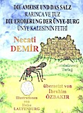 Die Ameise und das Salz & Die Eroberung der Ünye-Burg