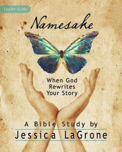 Namesake: Women’s Bible Study Leader Guide