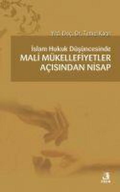 Islam Hukuk Düsüncesinde Mali Mükellefiyetler Acisindan Nisap