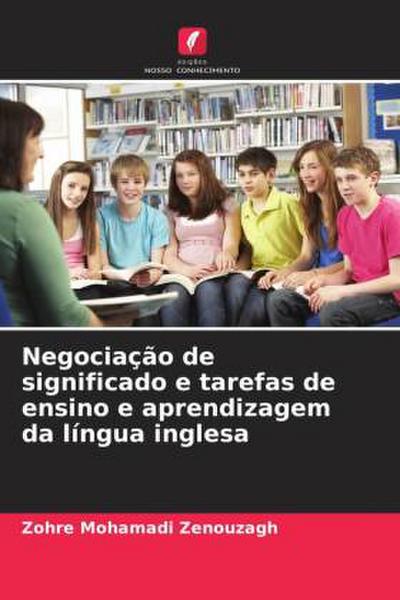 Negociação de significado e tarefas de ensino e aprendizagem da língua inglesa