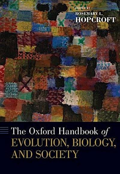 Oxford Handbook of Evolution, Biology, and Society