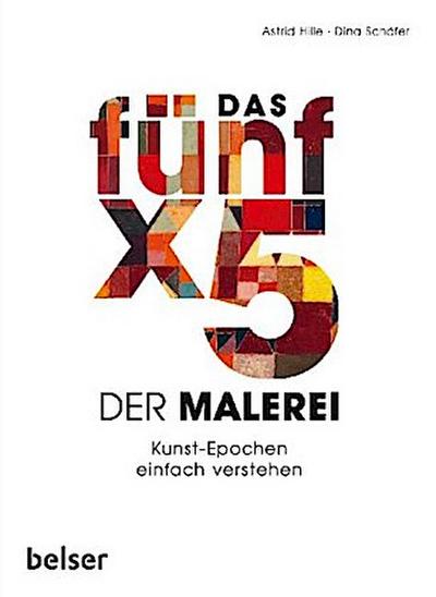 Hille, Das 5 x 5 der Malerei