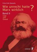 Wie unrecht hatte Marx wirklich?