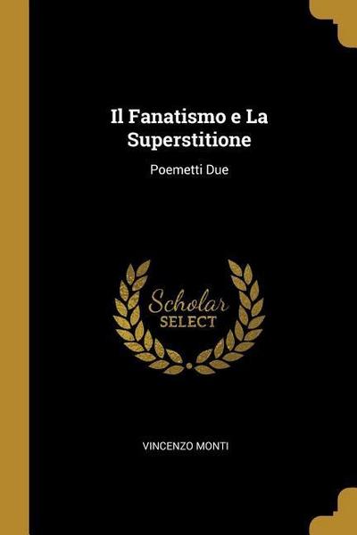Il Fanatismo e La Superstitione