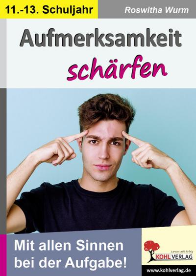 Aufmerksamkeit schärfen / Klasse 11-13