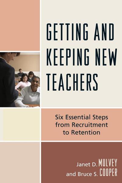 Getting and Keeping New Teachers
