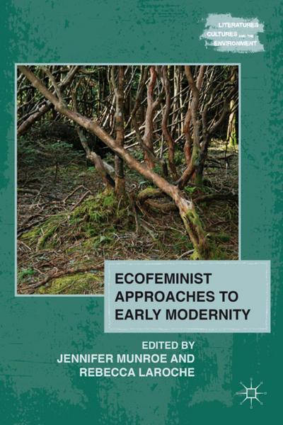 Ecofeminist Approaches to Early Modernity