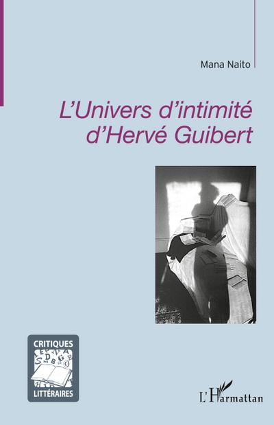 L’univers d’intimité d’Hervé Guibert
