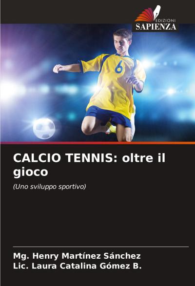 CALCIO TENNIS: oltre il gioco