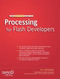 The Essential Guide to Processing for Flash Develo