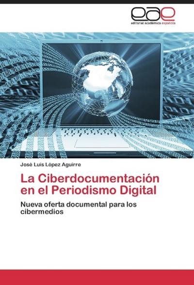 La Ciberdocumentación en el Periodismo Digital