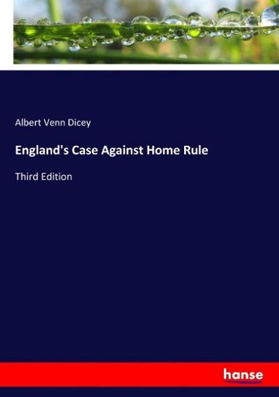 England’s Case Against Home Rule