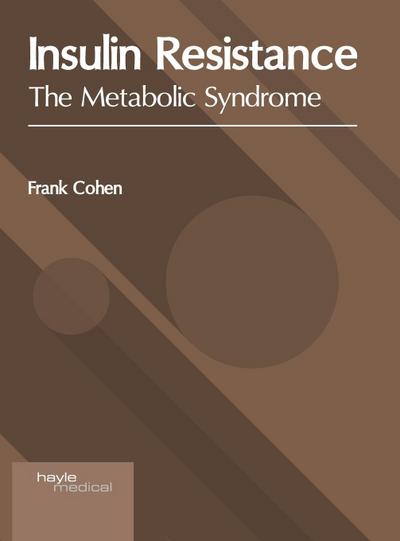 Insulin Resistance: The Metabolic Syndrome