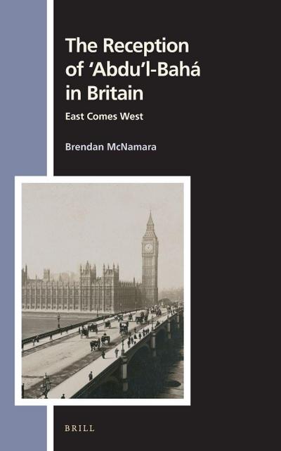 The Reception of ’Abdu’l-Bahá in Britain