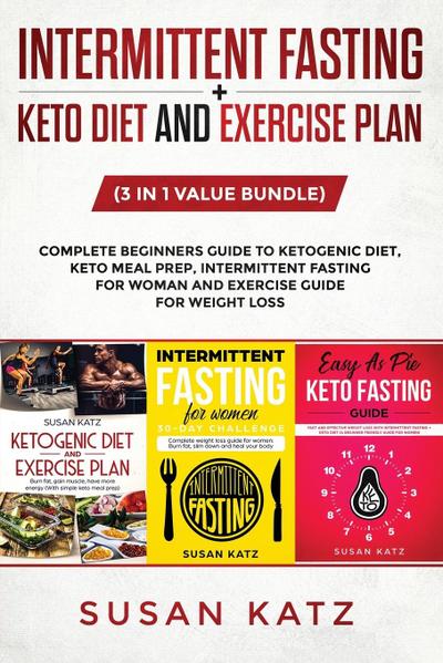 INTERMITTENT FASTING + KETO DIET AND EXERCISE PLAN
