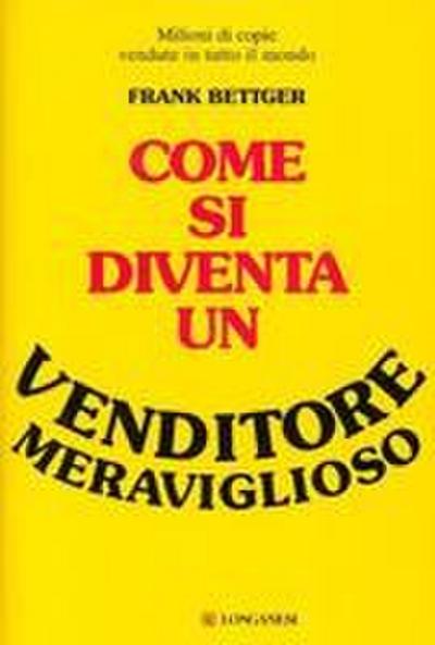 Come si diventa un venditore meraviglioso