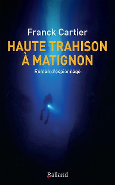 Haute trahison à Matignon