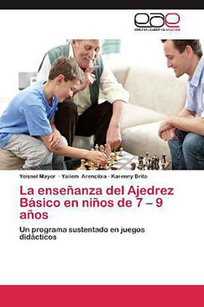 La enseñanza del Ajedrez Básico en niños de 7 - 9 años
