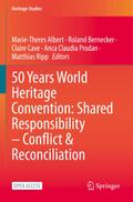 50 Years World Heritage Convention: Shared Responsibility - Conflict & Reconciliation