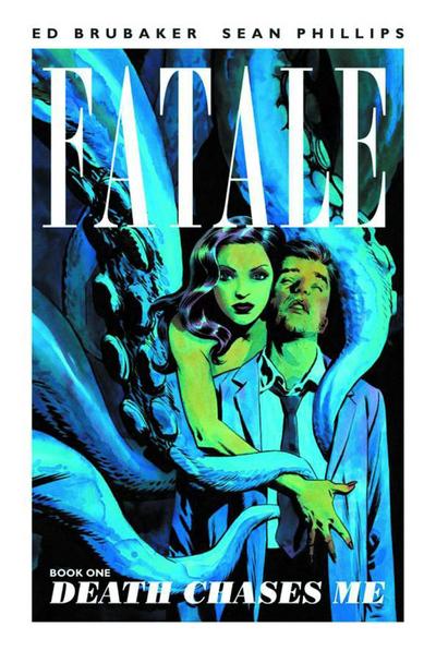 Fatale Volume 1: Death Chases Me