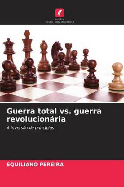 Guerra total vs. guerra revolucionária