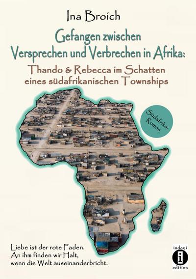 Broich, I: Gefangen zwischen Versprechen  in Afrika