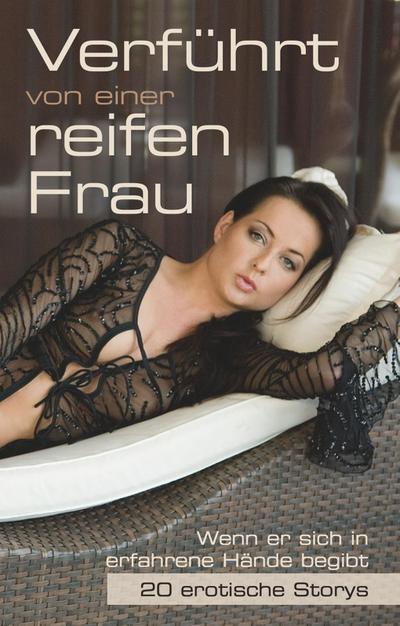 Verführt von einer reifen Frau