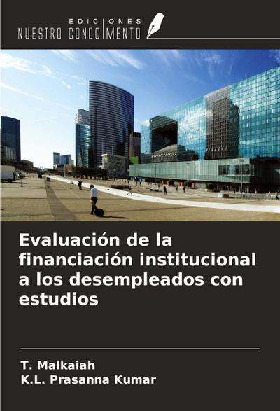 Evaluación de la financiación institucional a los desempleados con estudios