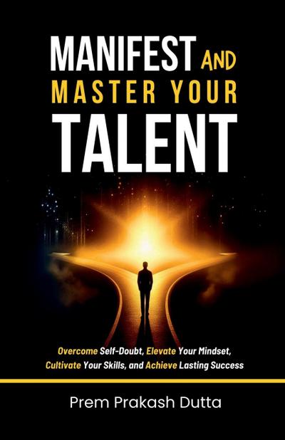 Manifest and Master Your Talent