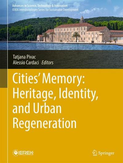 Cities Memory: Heritage, Identity, and Urban Regeneration