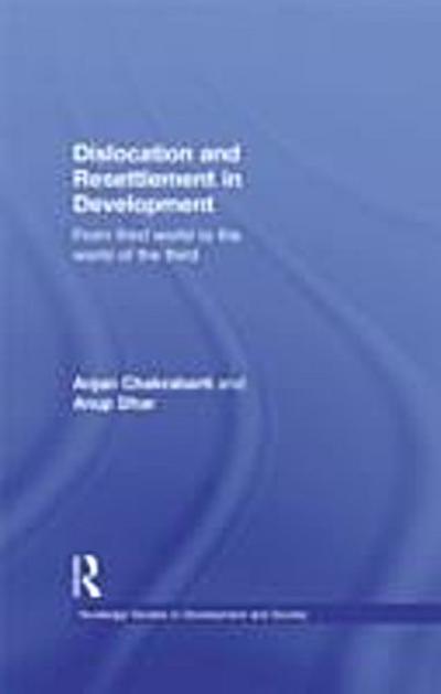 Dislocation and Resettlement in Development