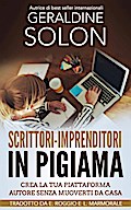 Scrittori-imprenditori in pigiama: Crea la tua piattaforma autore senza muoverti da casa