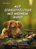 Auf Schnüffeltour mit meinem Hund