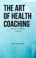 The Art of Health Coaching
