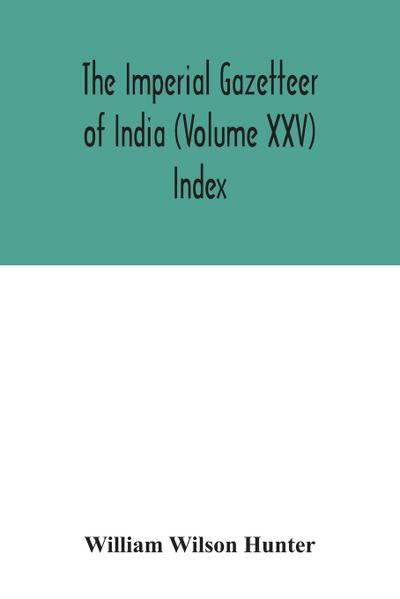 The Imperial gazetteer of India (Volume XXV) Index