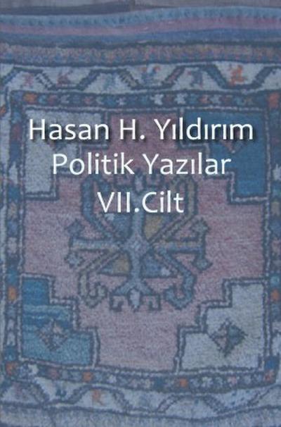 Politik Yazilar / Politik Yazilar VII. Cilt