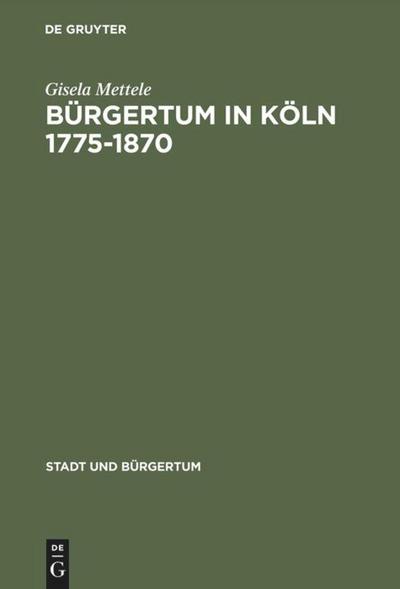 Bürgertum in Köln 1775¿1870