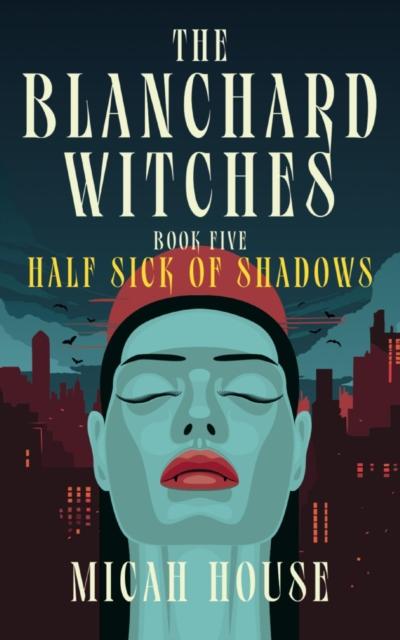 Half Sick of Shadows